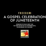 Freedom: A Gospel Celebration of Juneteenth