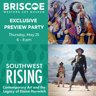 Southwest Rising: Contemporary Art and the Legacy of Elaine Horwitch Exclusive Preview Party 